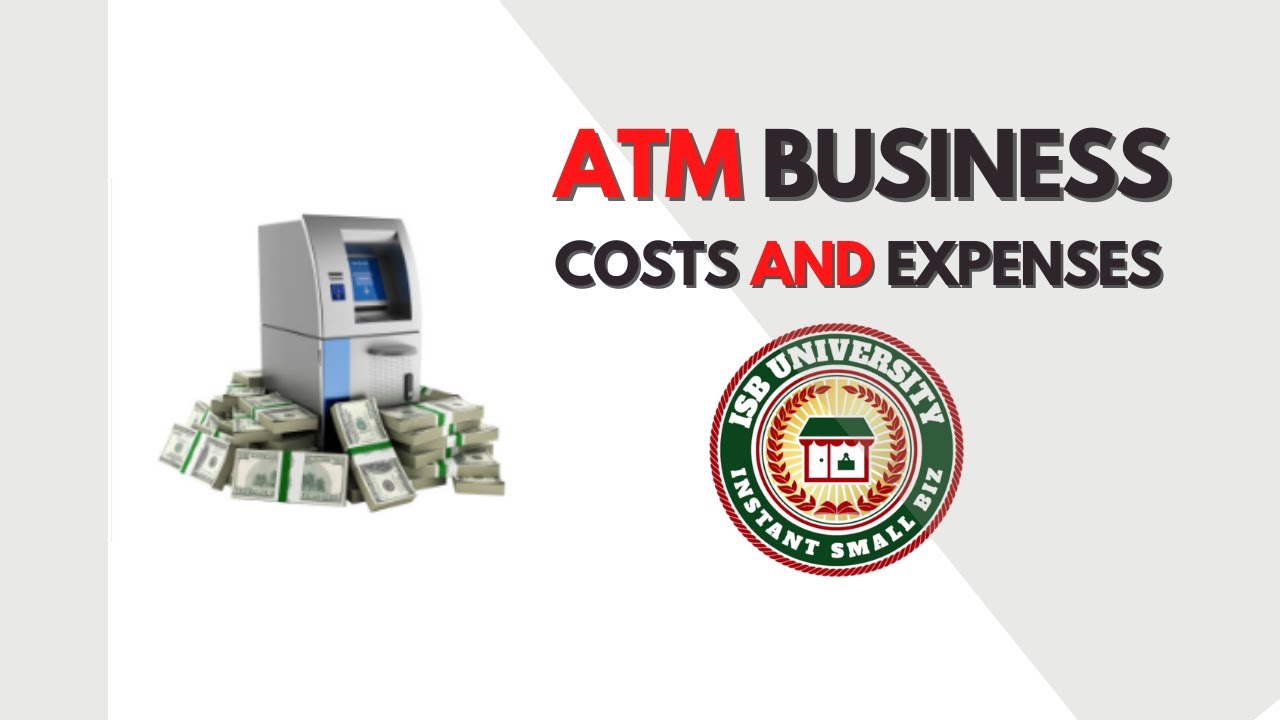 ATM Business Startup Cost and Monthly Expenses