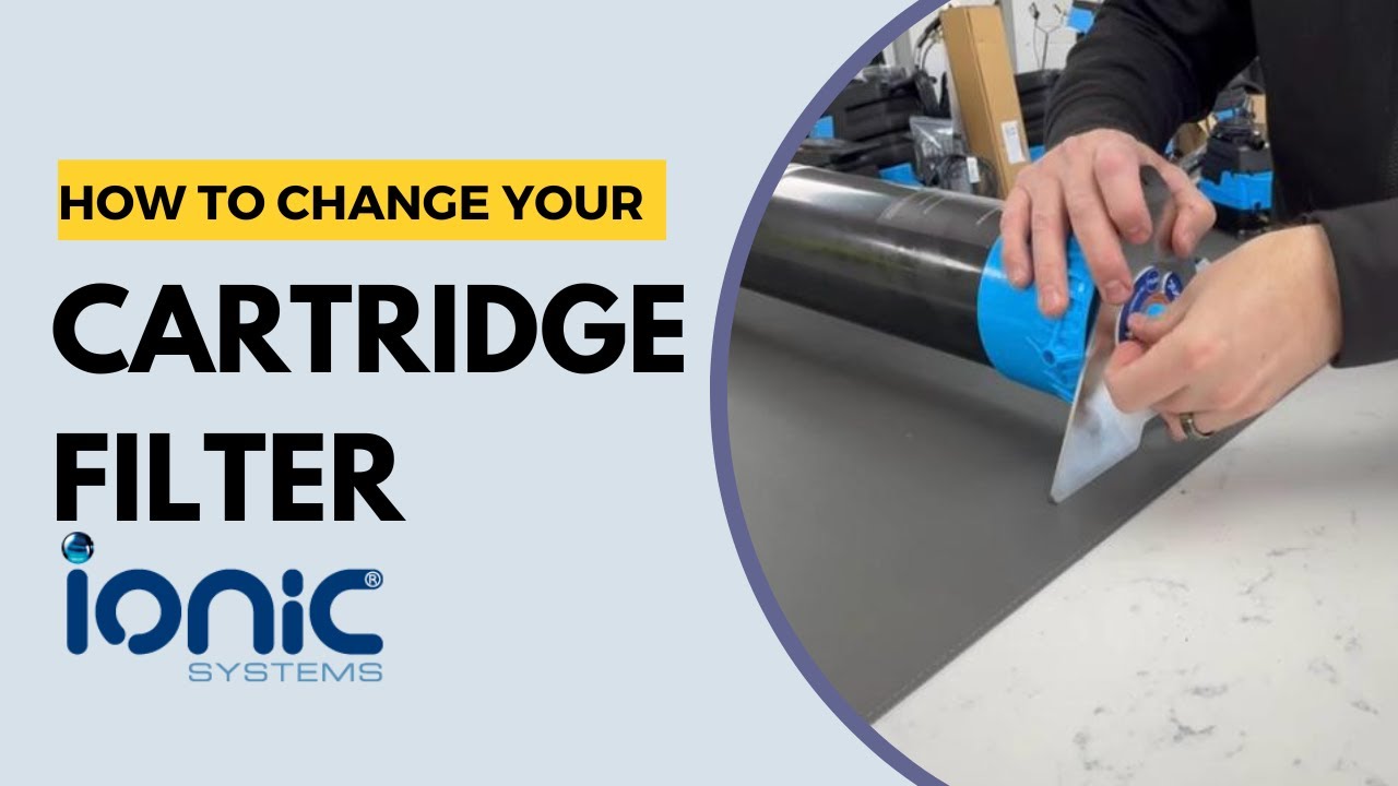 How to Change Your Cartridge Filter | Ionic Systems - Window Cleaning Pure Water System