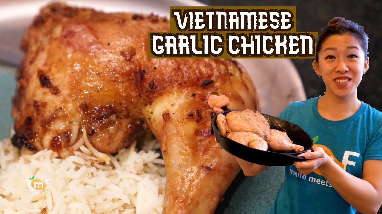 S1E2: Recreating Classics - Vietnamese Ga Ro Ti (Garlic Roast Chicken) by Andrea Nguyen - Succulent!
