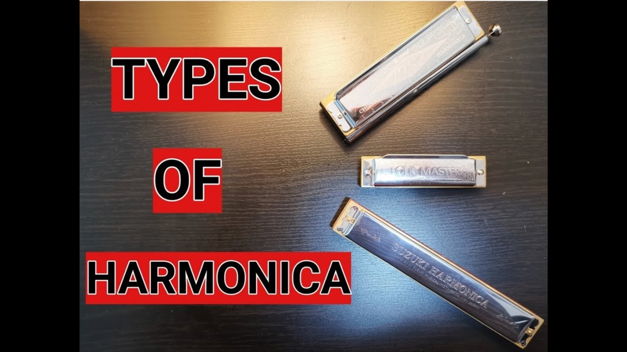 TYPES OF HARMONICA