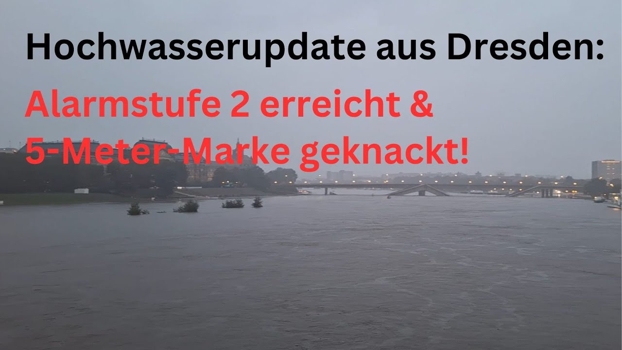 Entwicklung des Hochwassers in Dresden: 5-Meter-Marke und Alarmstufe 2 erreicht!