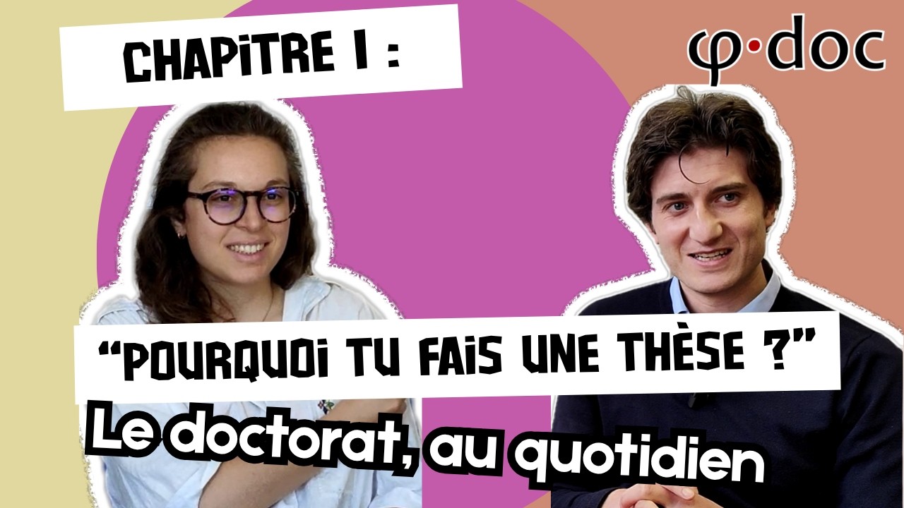 Ph·Doc : Derrière la thèse | Chapitre 1 : 