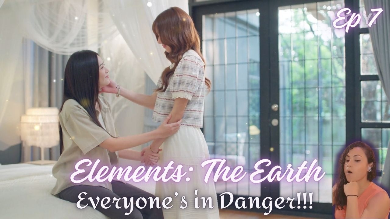 Perfect setup for the End!|4 Elements: Earth| วิวาห์ปฐพี | บ้านวาทินวณิช |Episode 7| Reaction