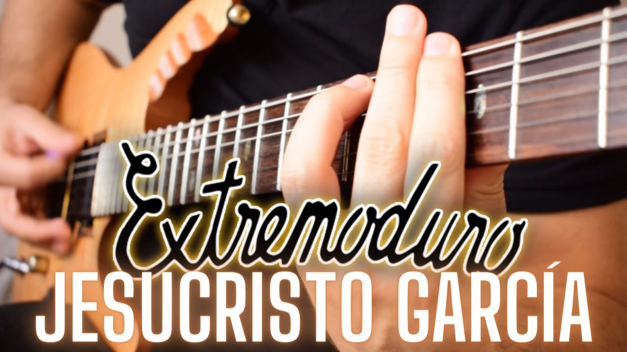 Jesucristo Garcia -  EXTREMODURO (Guitar Cover)