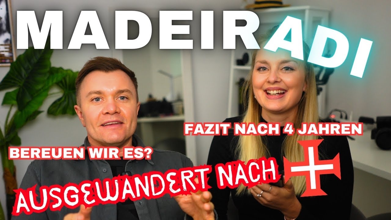 Auswandern nach Madeira: Unser Fazit nach 4 Jahren - Adi Vlog #214