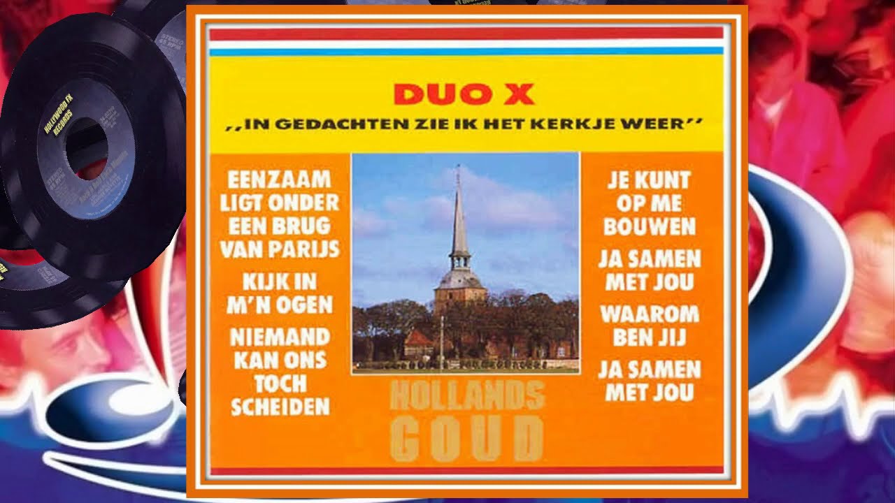 Duo X ♪Je Kunt Op Me Bouwen 'N Heel Leven Lang ♫