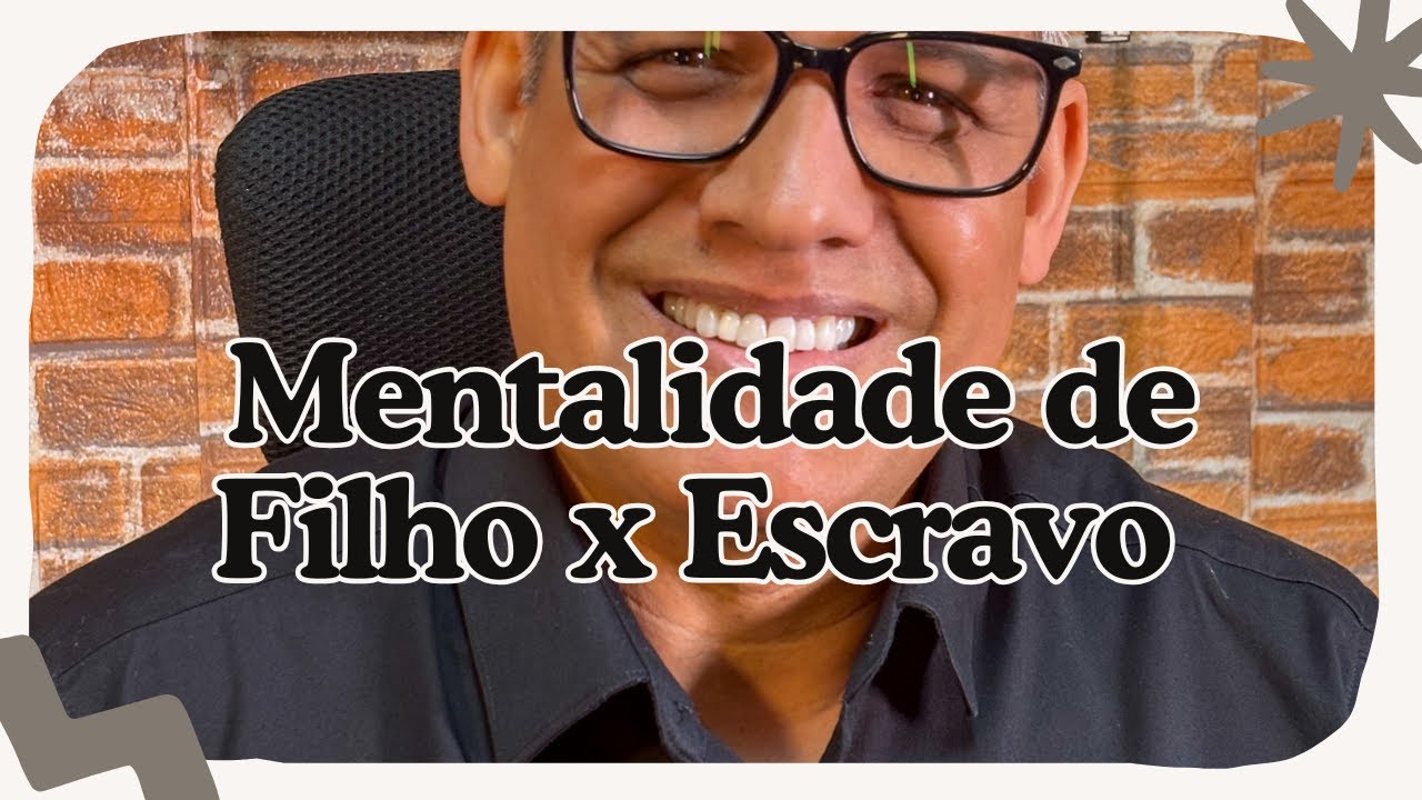 Mentalidade de Filho vs. Escravo | Efésios 4:23–24; Gálatas 4 | ONLINE com DEUS