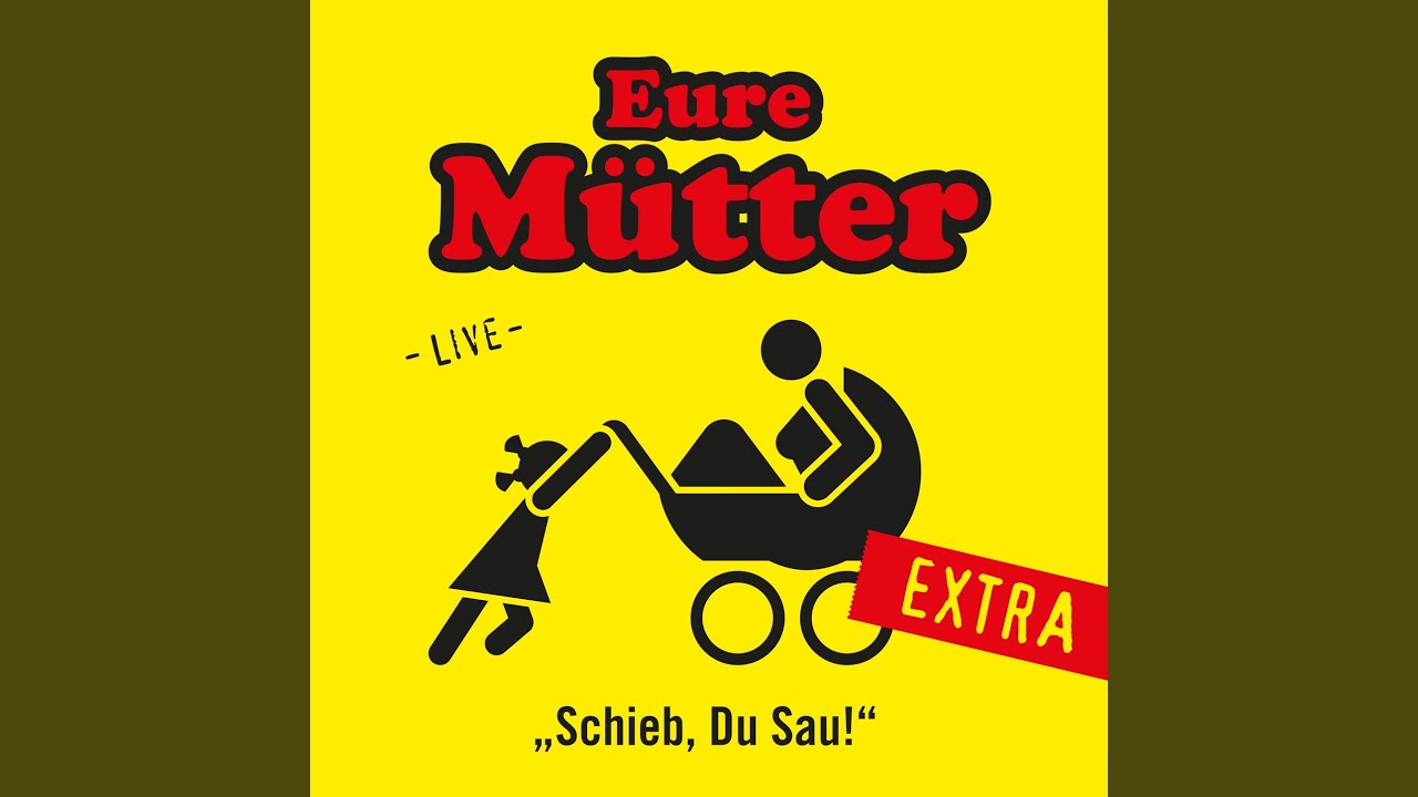 Eure Mütter sagen 