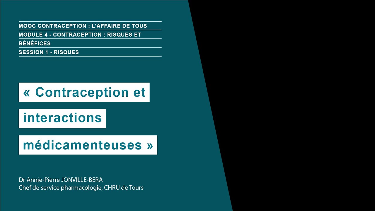 Contraception et interactions médicamenteuses – Dr Annie-Pierre JONVILLE-BERA