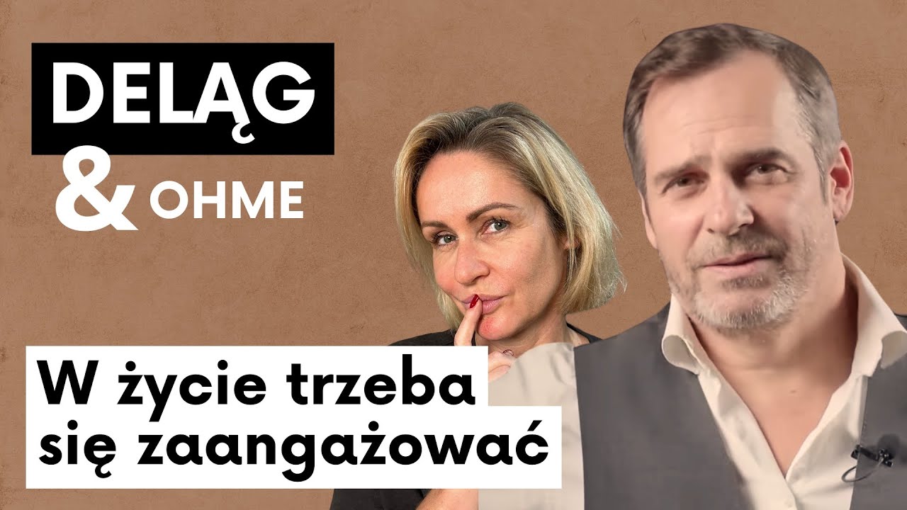 W życie trzeba się zaangażować | Paweł Deląg Gosia Ohme - Life No Makeup