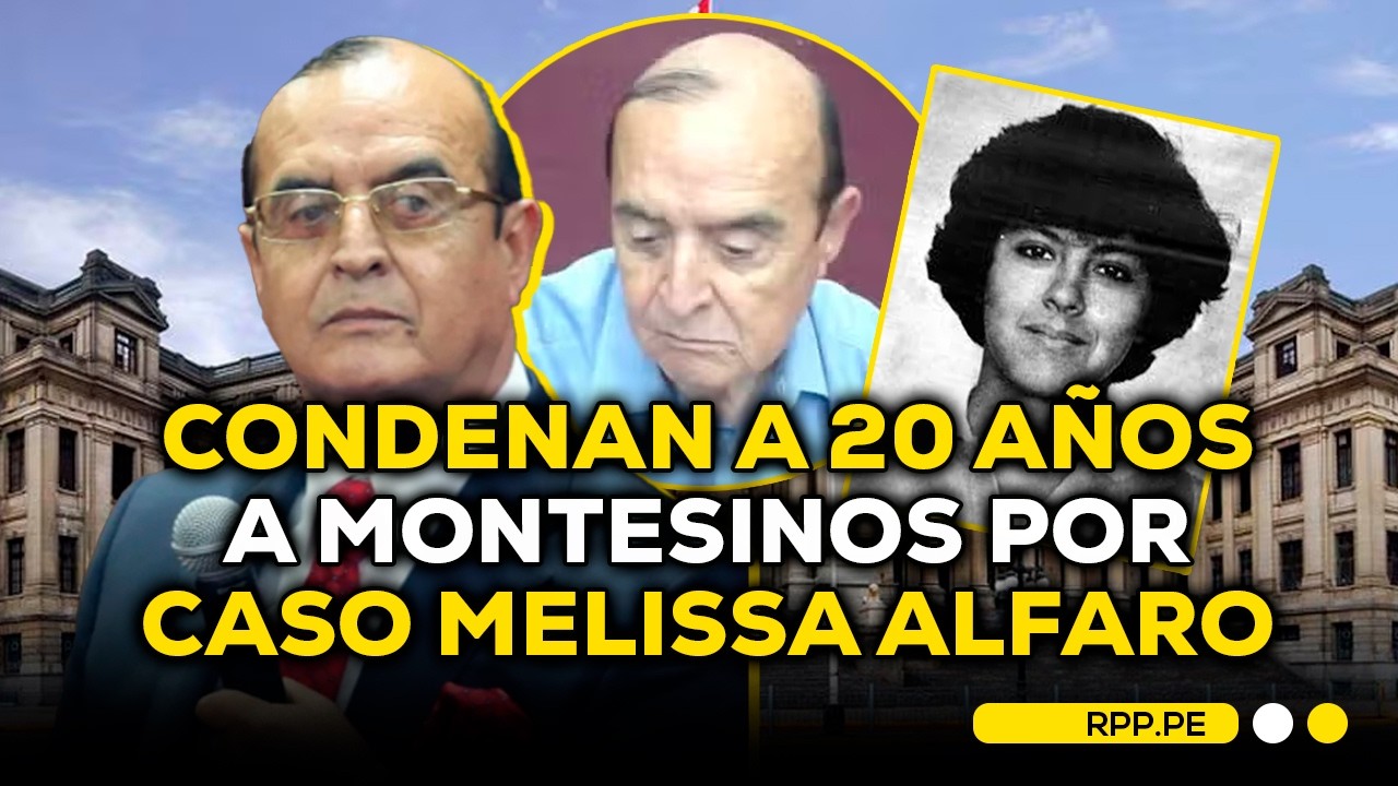 PJ condena a 20 años de prisión a Vladimiro Montesinos por caso Melissa Alfaro #ROTATIVARPP