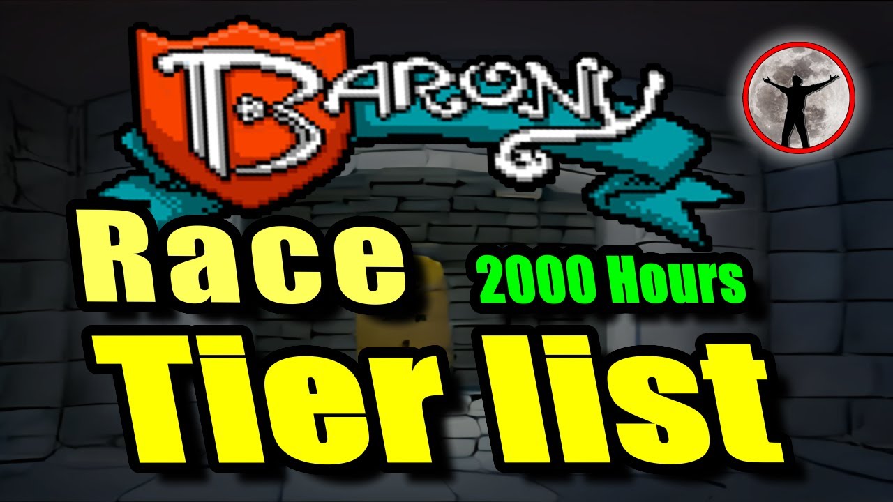 Barony Race tier list after 2000 hours