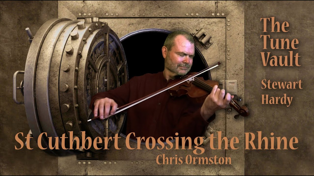 St. Cuthbert Crossing the Rhine (Chris Ormston) | The Tune Vault