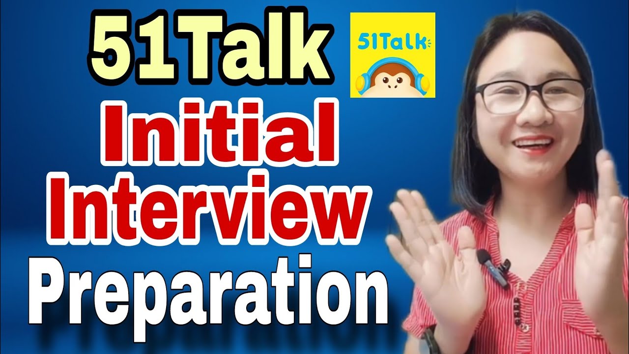 ПЕРВОНАЧАЛЬНОЕ СОБЕСЕДОВАНИЕ 51TALK — Моя подготовка