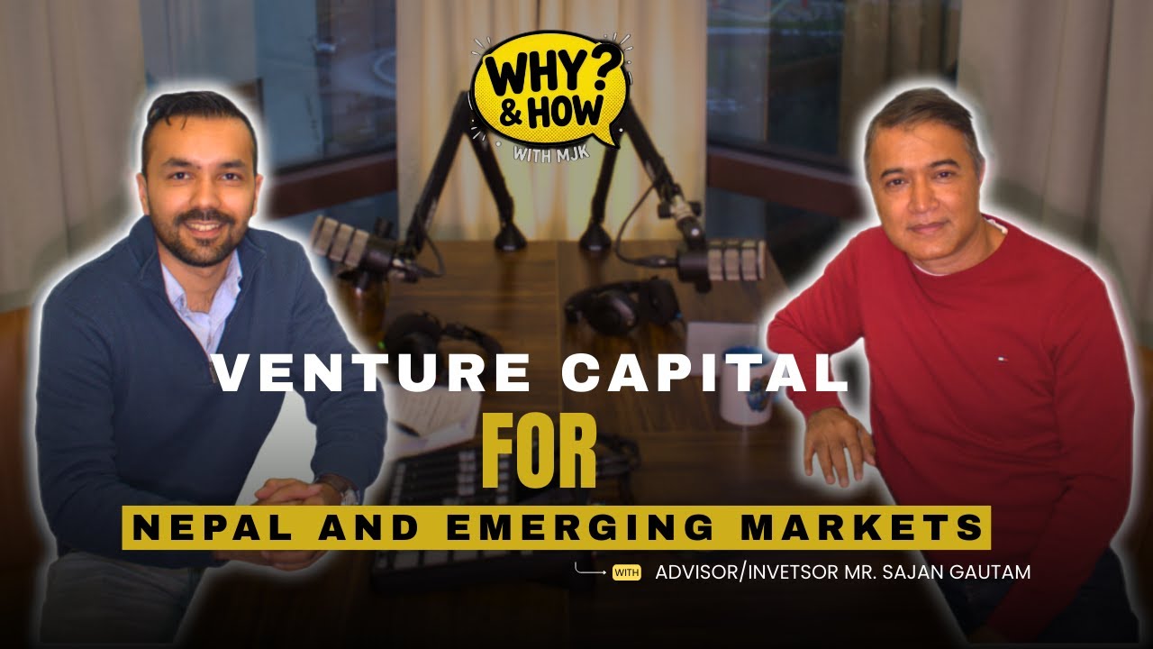 Venture Capital for Nepal and Emerging Markets | EP03 with Sajan Gautam | General Partner, Momo VC