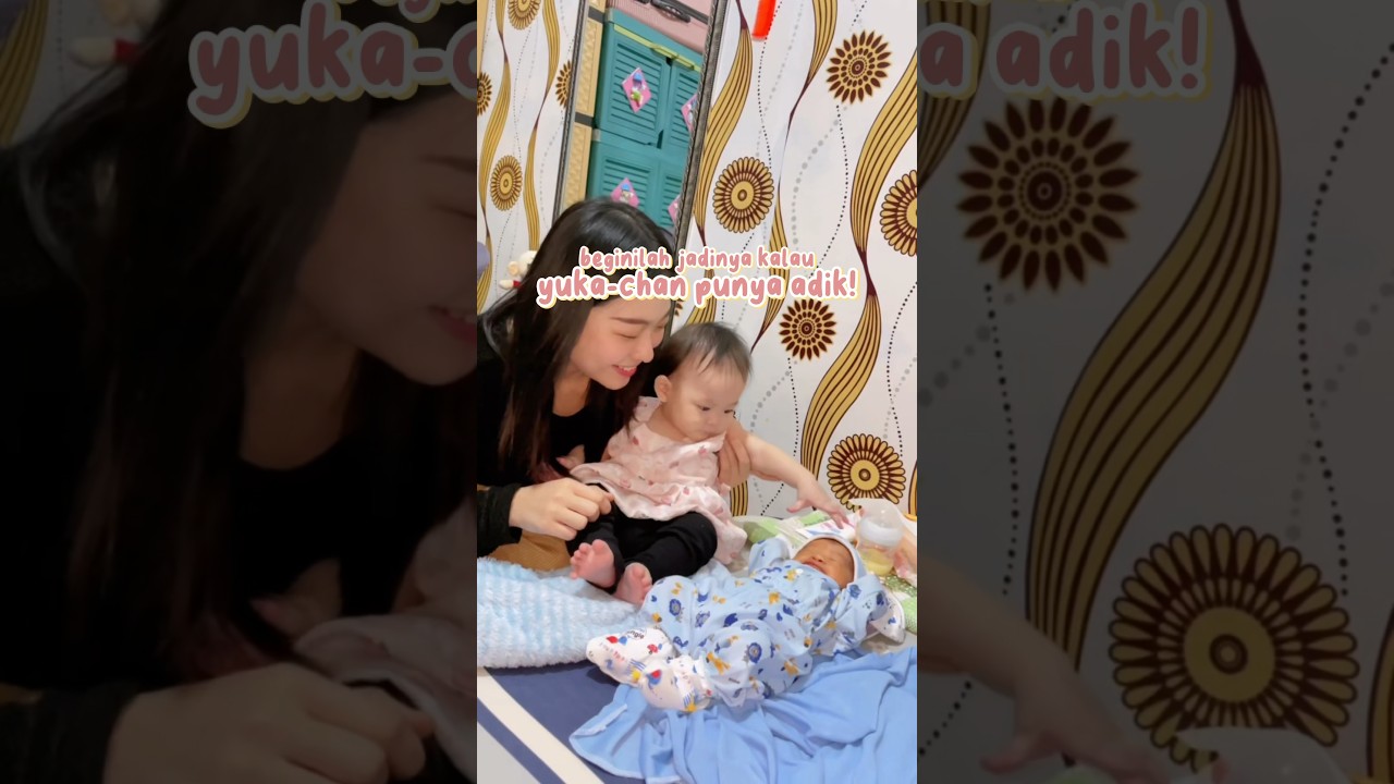 beginilah jadinya kalau yuka-chan punya adik! #yukachan #baby #comedy #family #cutebaby