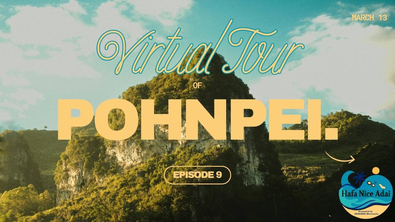 Виртуальный тур по Понпеи | Хафа Найс Адай! | INCRadio Micronesia