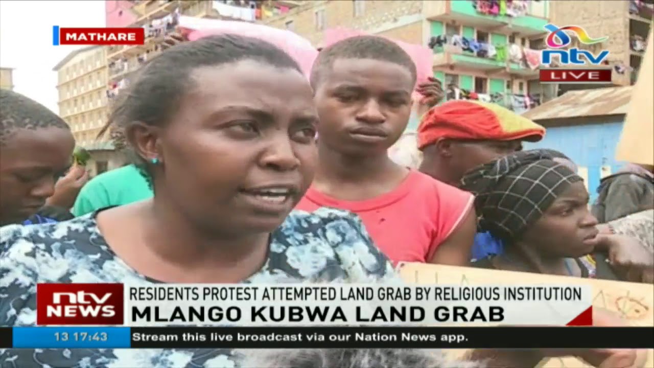 Residents of Mlango Kubwa area in Nairobi protest attempted land grab by religious institution