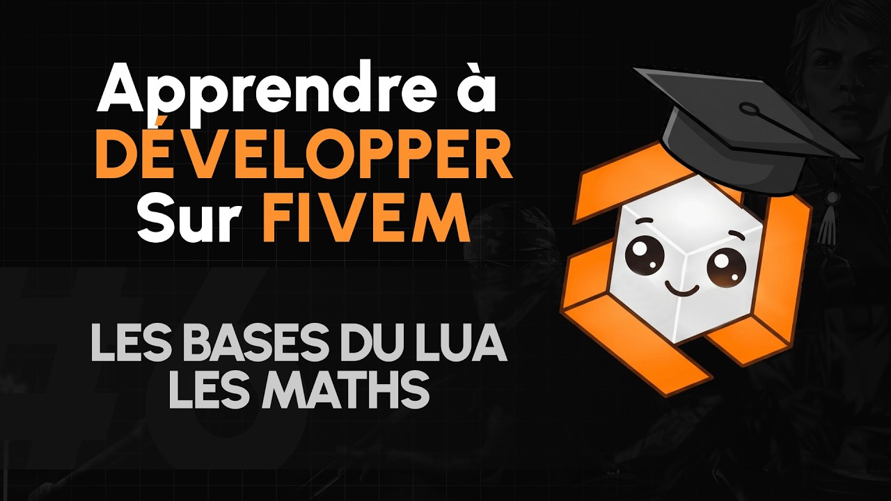 Les bases du Lua : Les Maths - Épisode n°6