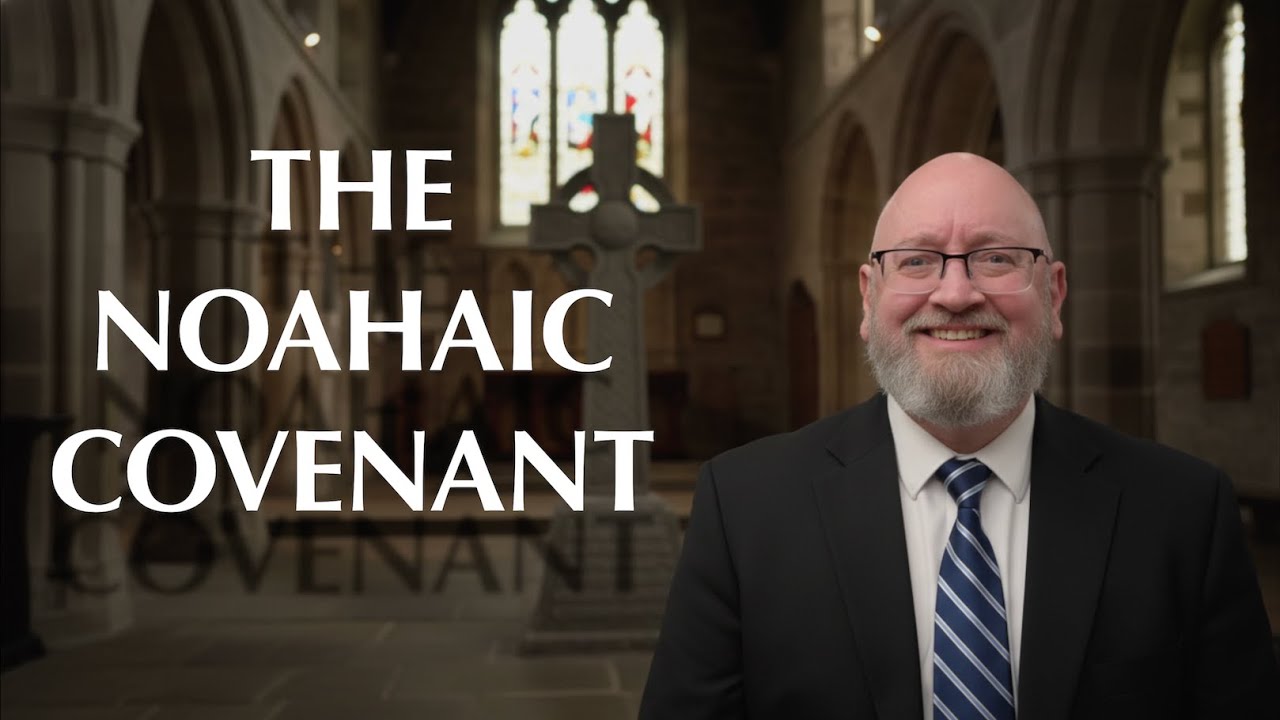 The Noahic Covenant - Lesson 4