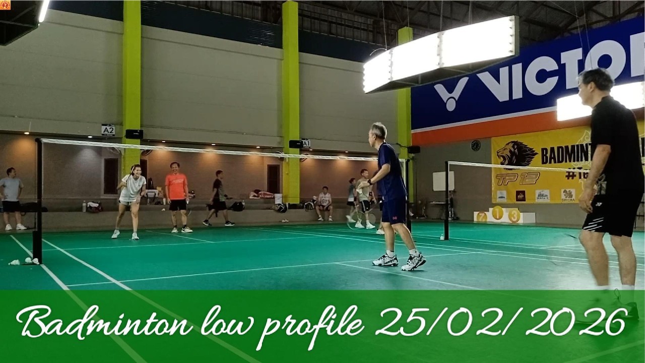 Badminton low profile 25/02/2026