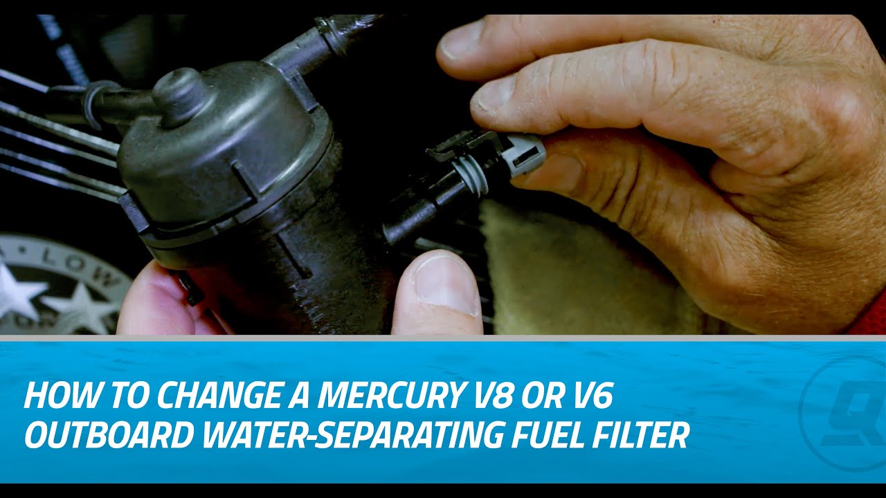 How to Change a Mercury V8 or V6 Outboard Water-Separating Fuel Filter