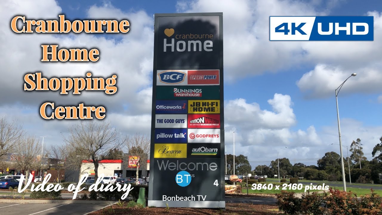 4K VIDEO Cranbourne Home Shopping Centre VIC AUS (2019) 4k video UHD