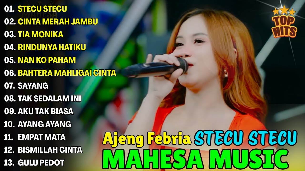 STECU STECU, CINTA MERAH JAMBU, TIA MONIKA - AJENG FEBRIA FULL ALBUM DANGDUT KOPLO MAHESA 2025