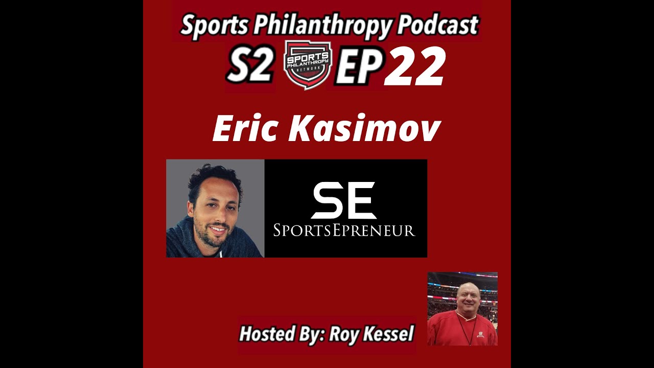 SPN Podcast S2:EP22-- Eric Kasimov SportsEpreneur joins our host Roy Kessel