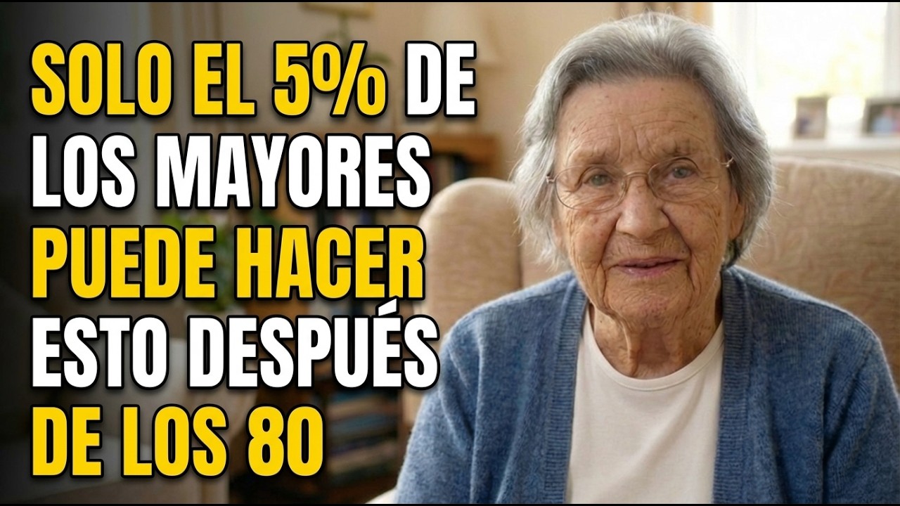 Tengo 83 años… Solo el 5% de los mayores puede hacer estas 5 cosas tras los 80