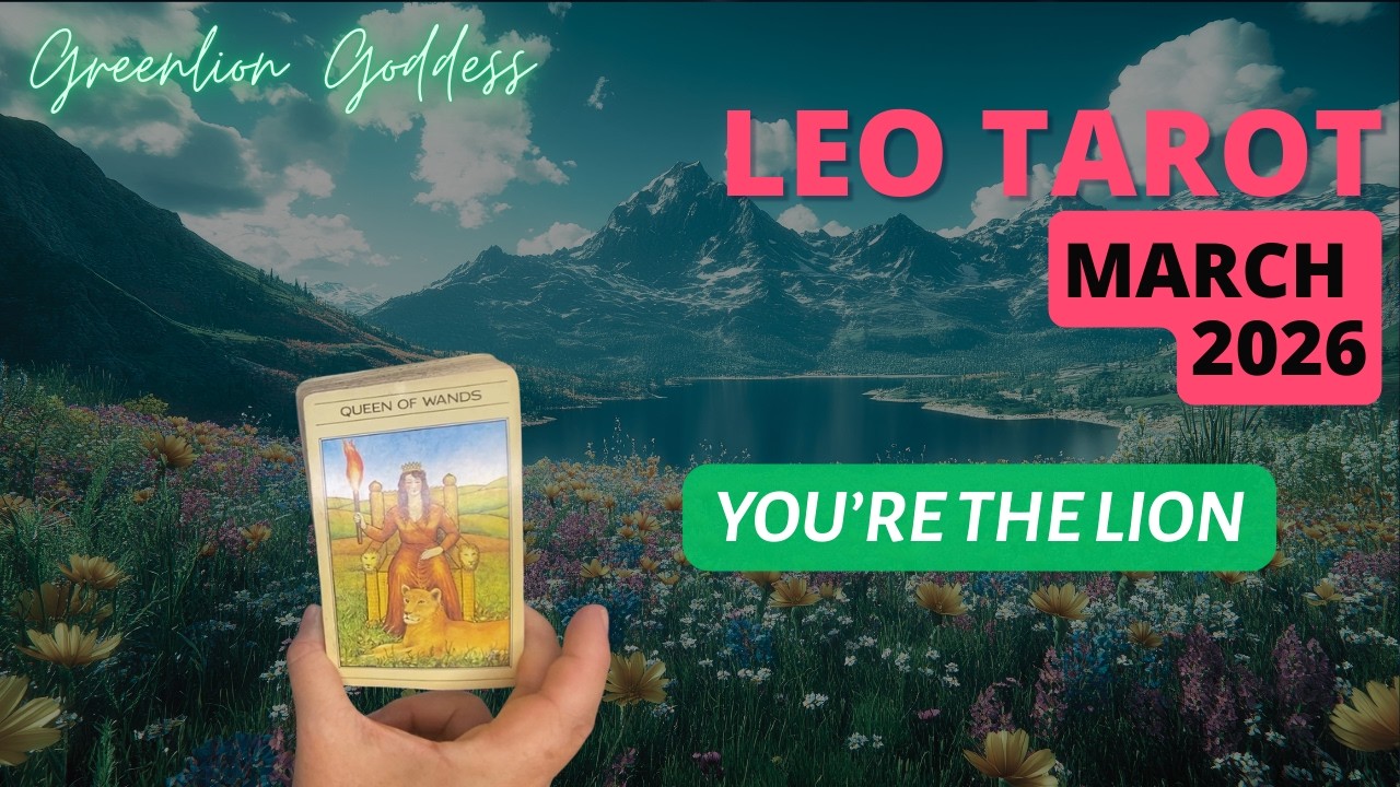 Leo Tarot March 2026 ♌ Come Back to Your Heart — Reclaim the Lion Within!