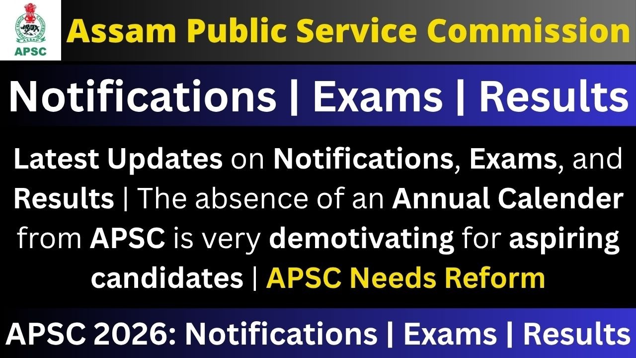 APSC Latest Updates 2026: Notifications | Exams | Results