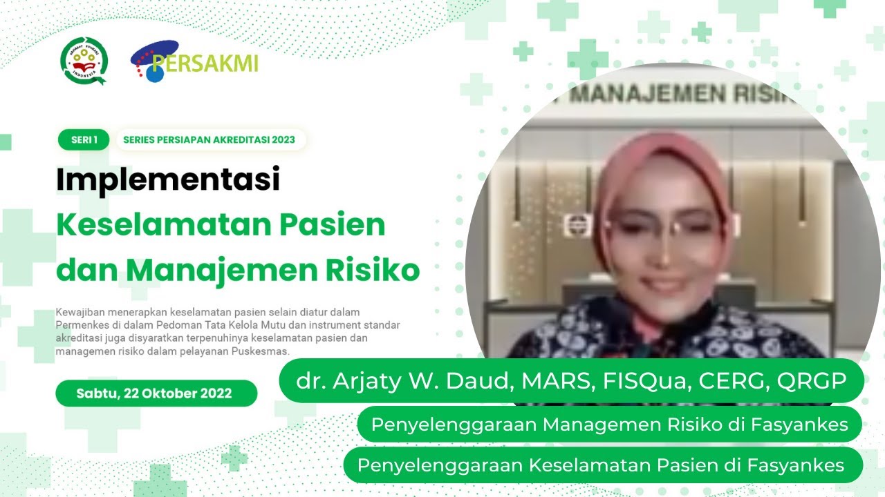 dr. Arjaty W. Daud, MARS || IMPLEMENTASI KESELAMATAN PASIEN DAN MANAGEMEN RISIKO DI FASYANKES
