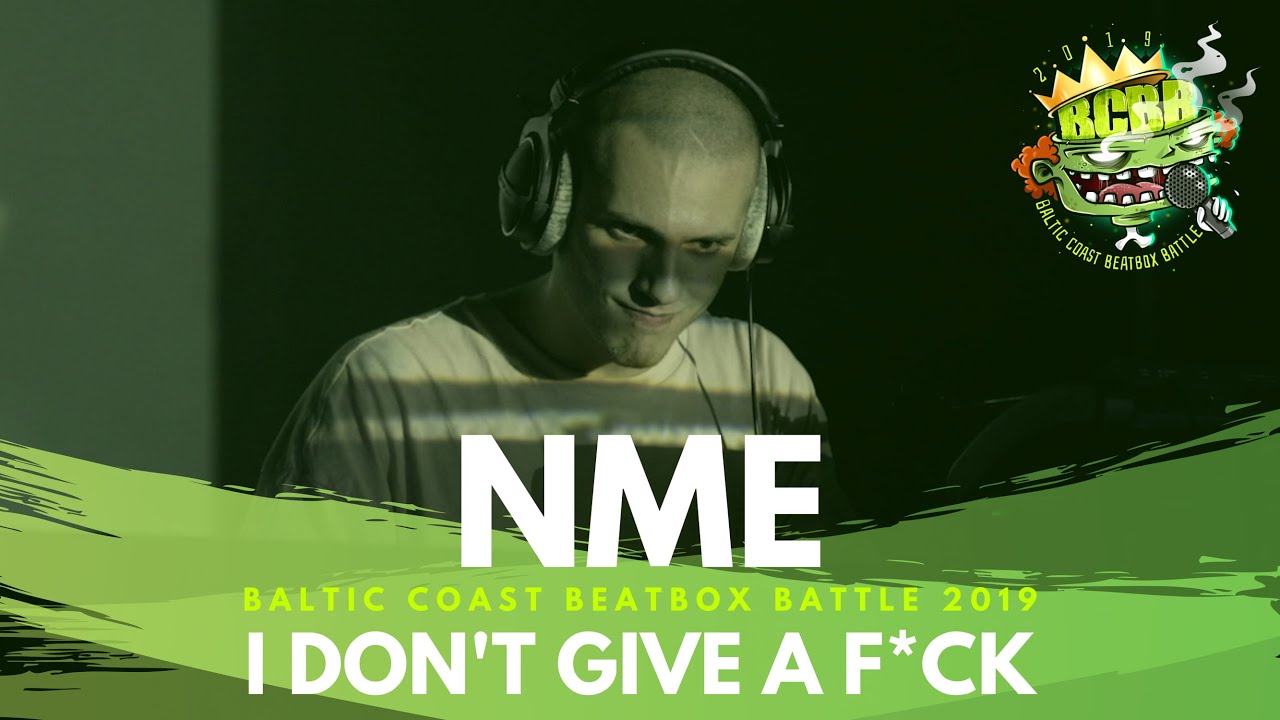 I DON'T GIVE A F*CK - NME | Baltic Coast Beatbox Battle 2019 | Loopstation Showcase