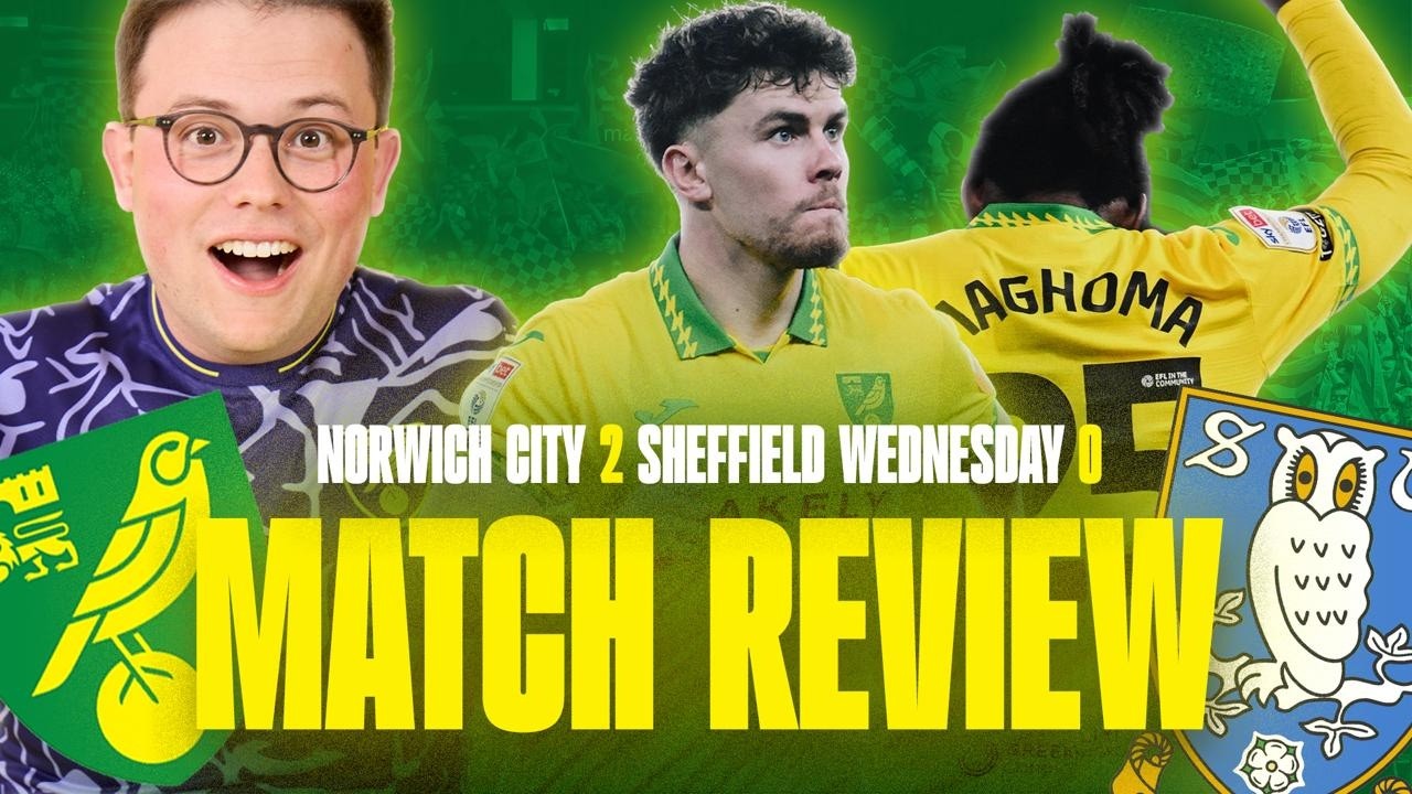 MAGHOMA MAGIC! NORWICH CITY 2-0 SHEFFIELD WEDNESDAY