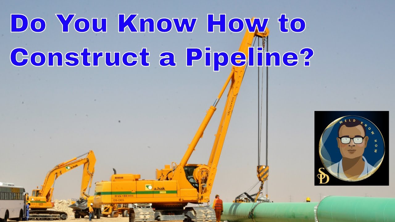 Do You know how to construct Pipeline, Pipeline Construction Process Flow, How to Construct pipeline