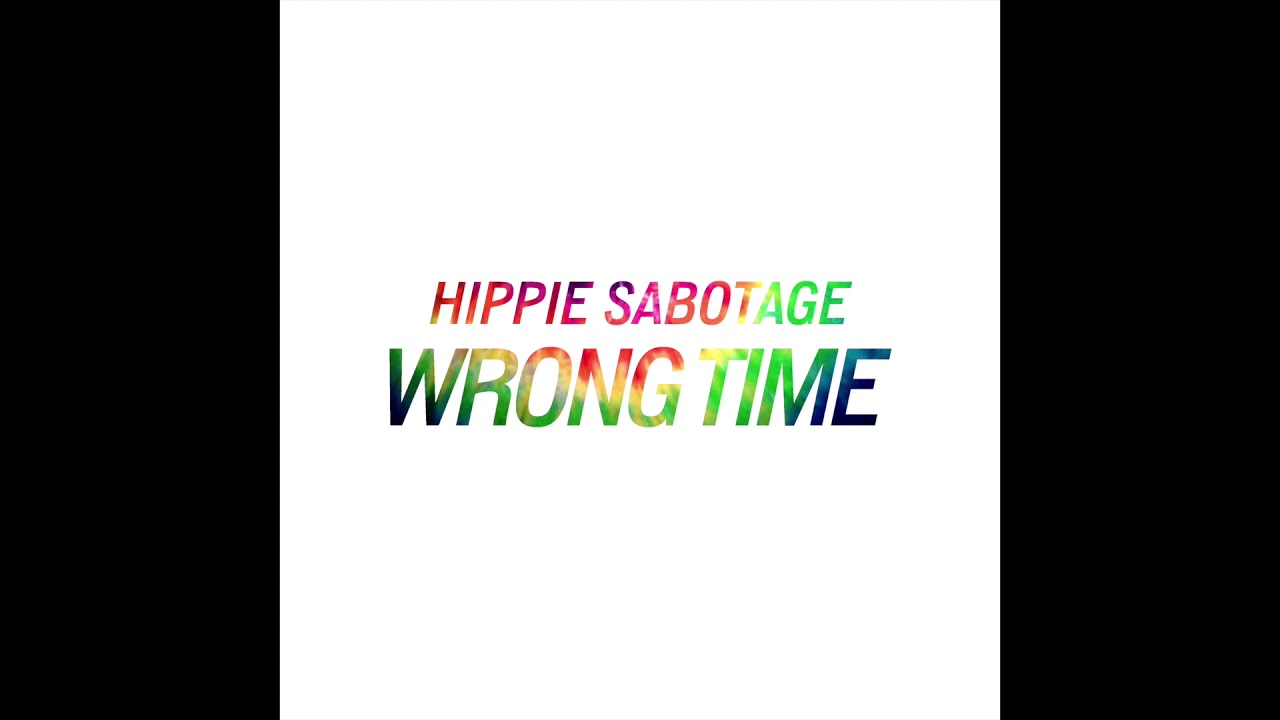 Hippie Sabotage - 