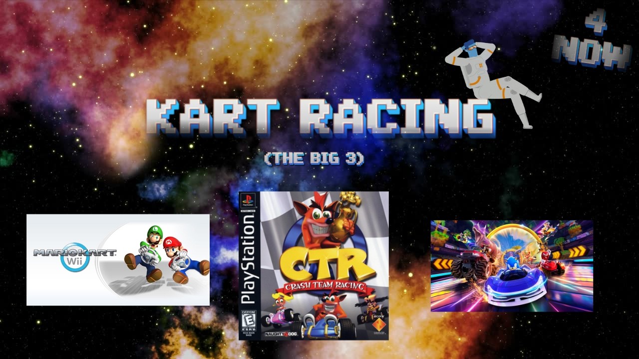 Kart Racing (The Big 3 + Driver/Track Tier Lists)