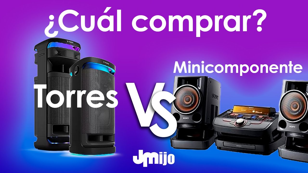 Minicomponentes VS Torres de Sonido  ¿Cuál ganará?
