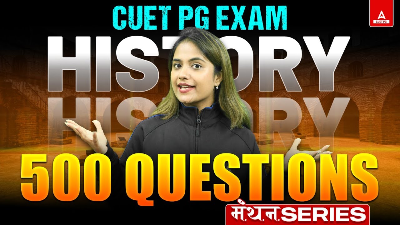 CUET PG 2025 History Top 500 Questions | MA History PYQ's | By Aashi Ma'am