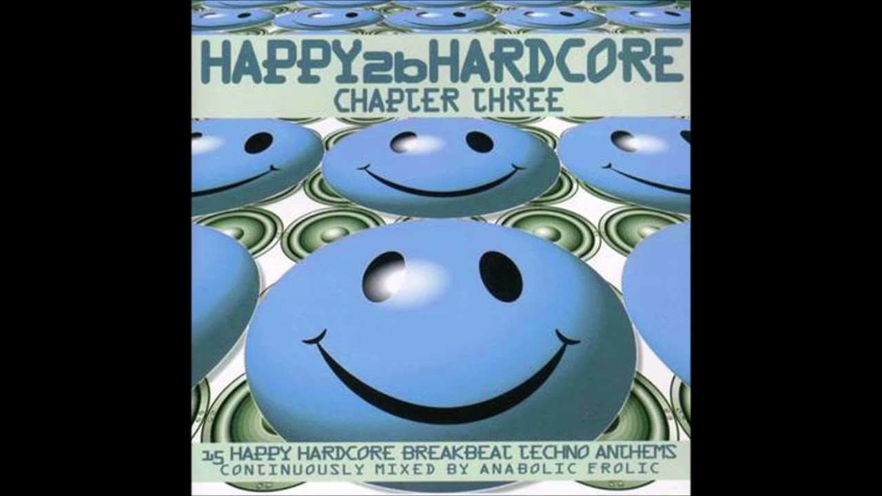 Anabolic Frolic - Happy 2b Hardcore - Chapter Three (1999)