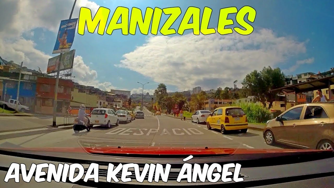 Manejando en Manizales Avenida Kevin Ángel ( Driving in Manizales)