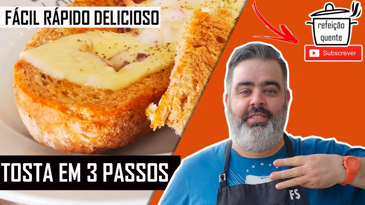 TOSTA EM 3 PASSOS - FÁCIL RÁPIDA SABOROSA