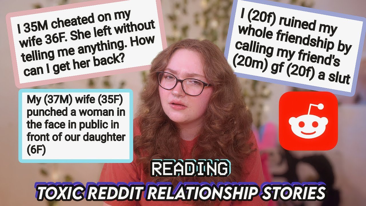 Reading insanely TOXIC relationship Reddit stories