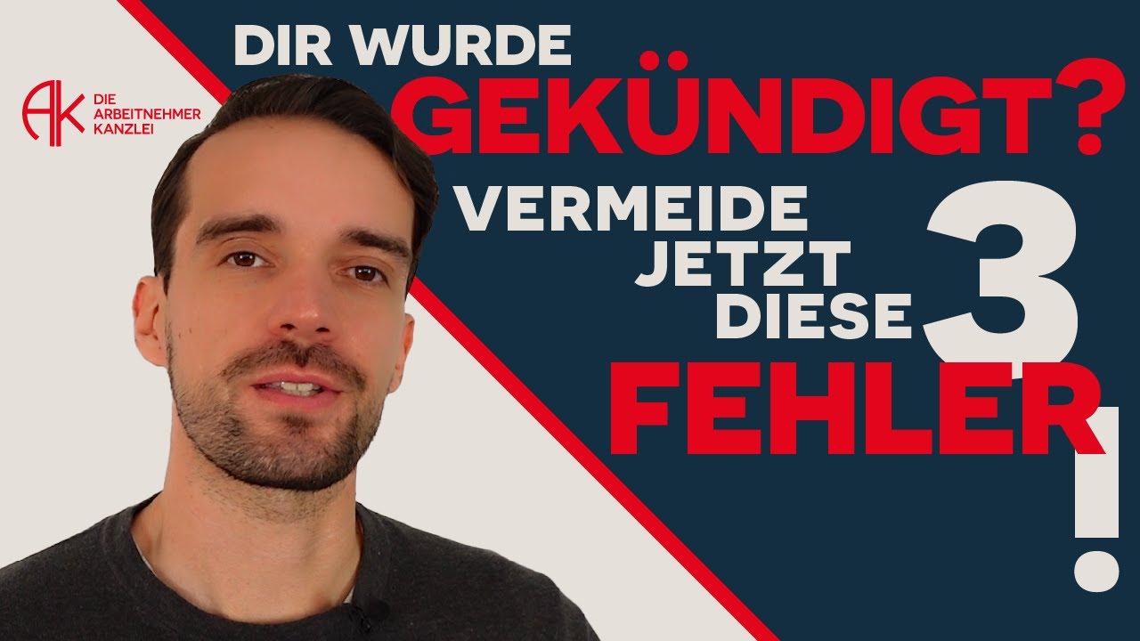 Dir wurde gekündigt? Diese 3 Fehler solltest du jetzt unbedingt vermeiden! #arbeitsrechtfürdich