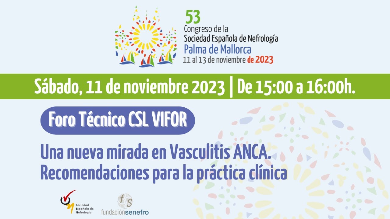 Foro t&eacute;cnico CSL VIFOR | Una nueva mirada en Vasculitis ANCA Recomendaciones xa la pr&aacute;ctica cl&iacute;nica