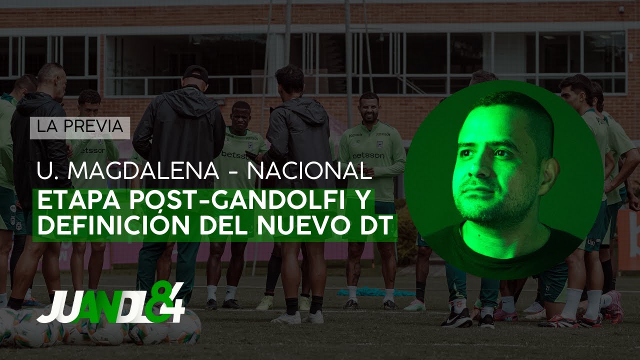 La previa, Uni&oacute;n - Atl&eacute;tico Nacional: &iquest;C&oacute;mo ser&aacute; el verdolaga post-Gandolfi? | Juandl84