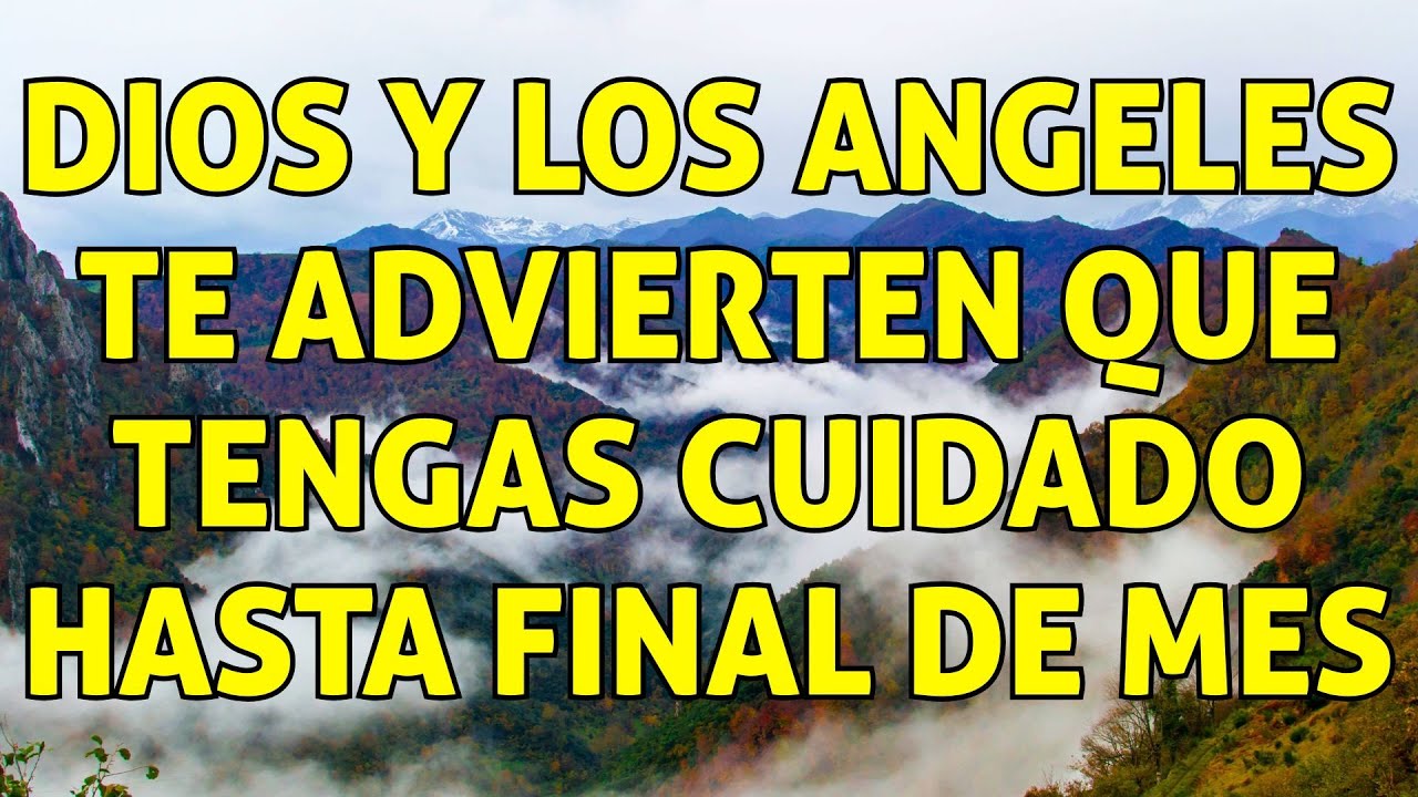 ¡Dios y los Angeles te Dicen! Ten Mucho Cuidado Hasta Final de este Mes, Abre este Mensaje AHORA