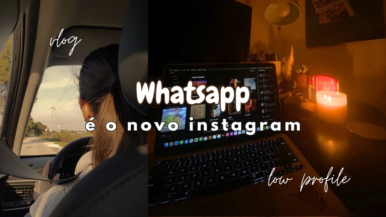 WhatsApp é o novo Instagram | Meta percebeu o movimento low profile + vlog