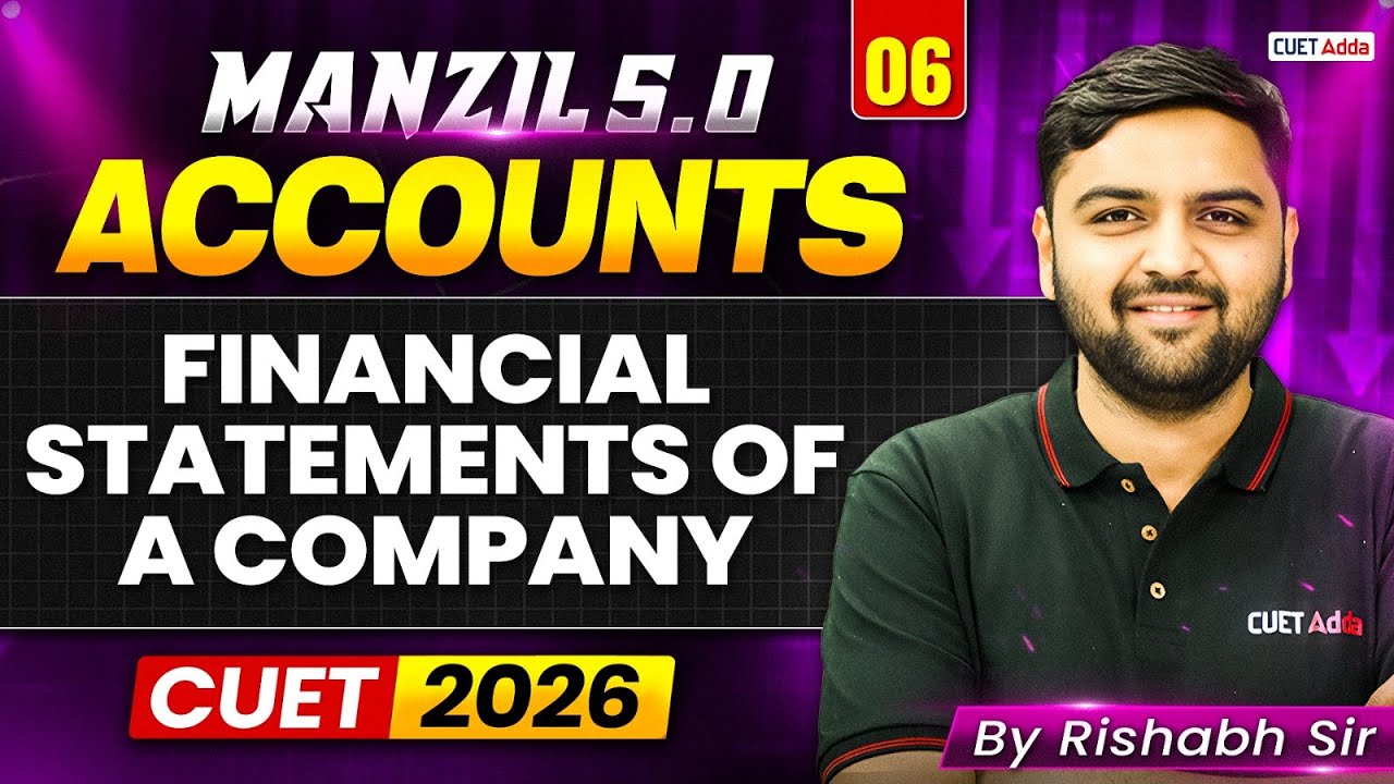 CUET 2026 Accountancy | Financial Statements of a Company in One Shot | Manzil 5.0
